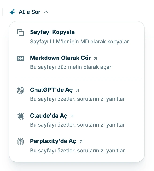 Bir rehber sayfasındaki AI'e Sor menüsü: Sayfayı Kopyala, Markdown Olarak Gör, ChatGPT'de Aç, Claude'da Aç ve Perplexity'de Aç seçenekleri.